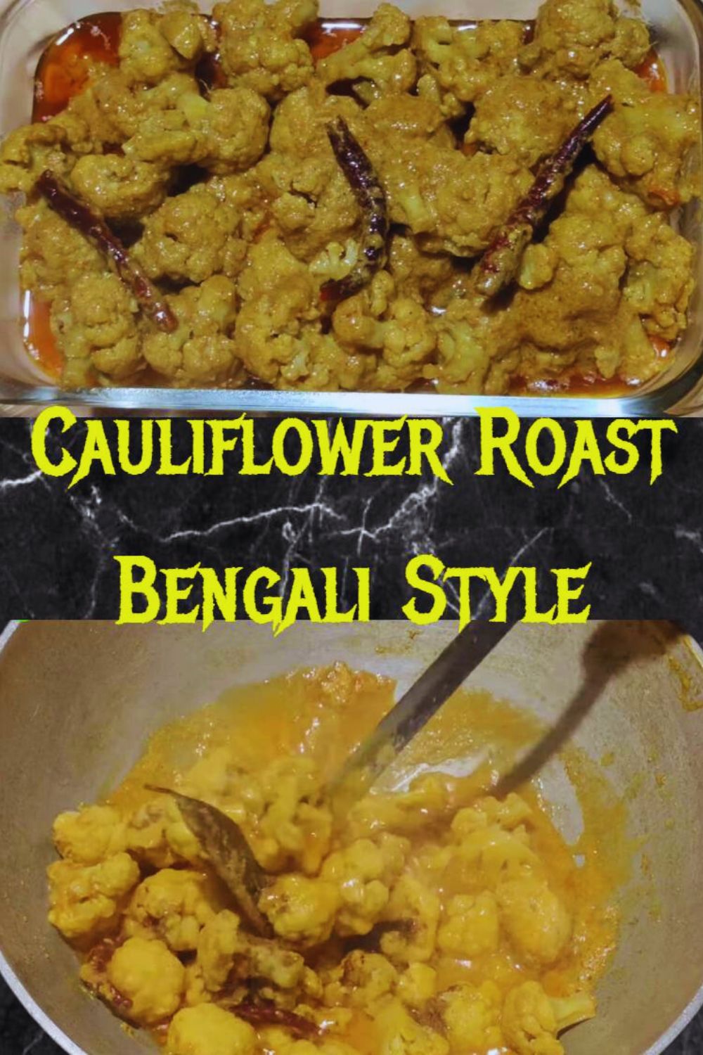 Homemade Cauliflower Roast Bengali Style