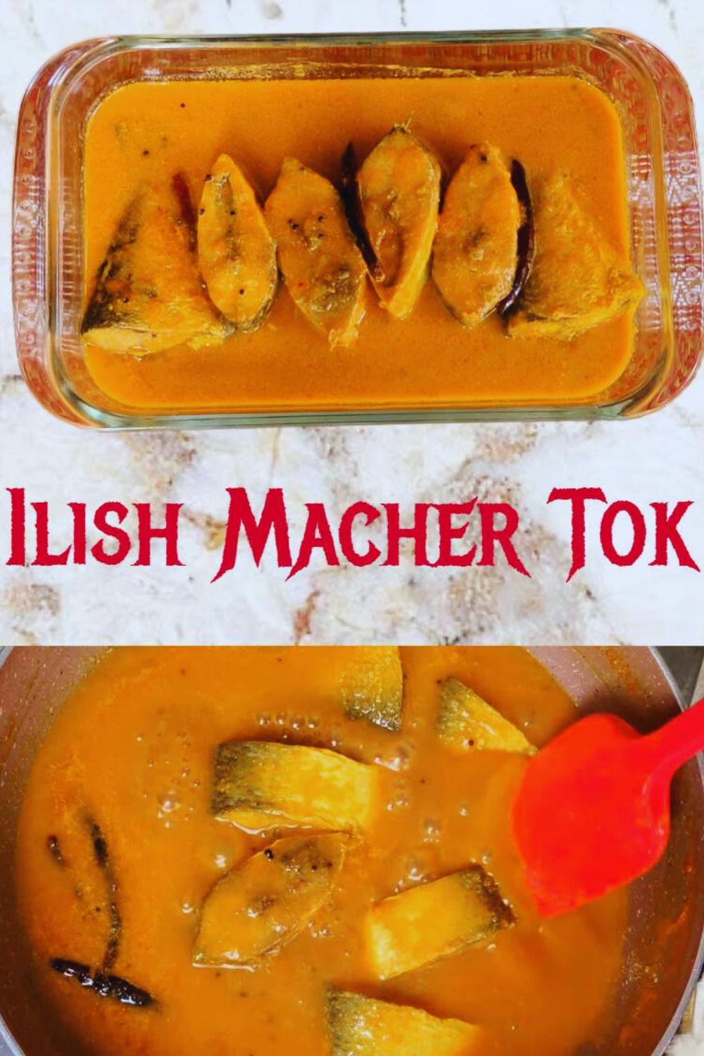 Homemade Ilish Macher Tok