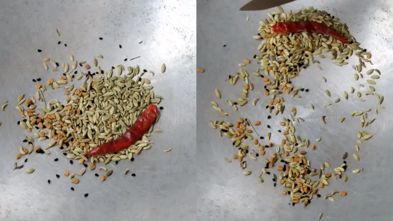 Dry rosting five spices (panch foron), dry red chili, fennel seeds