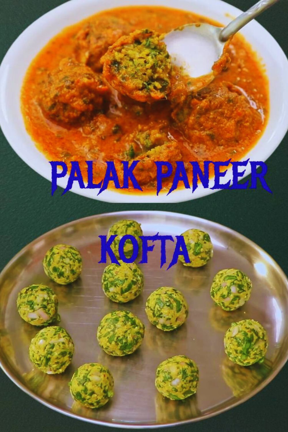 Palak Paneer Kofta 